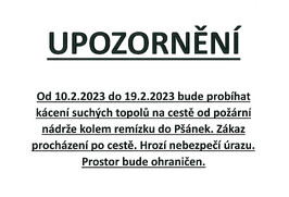 Cesta od požární nádrže kolem remízku do Pšánek UZAVŘENA z důvodu kácení topolů!