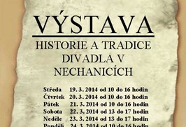 VÝSTAVA HISTORIE A TRADICE  DIVADLA V  NECHANICÍCH